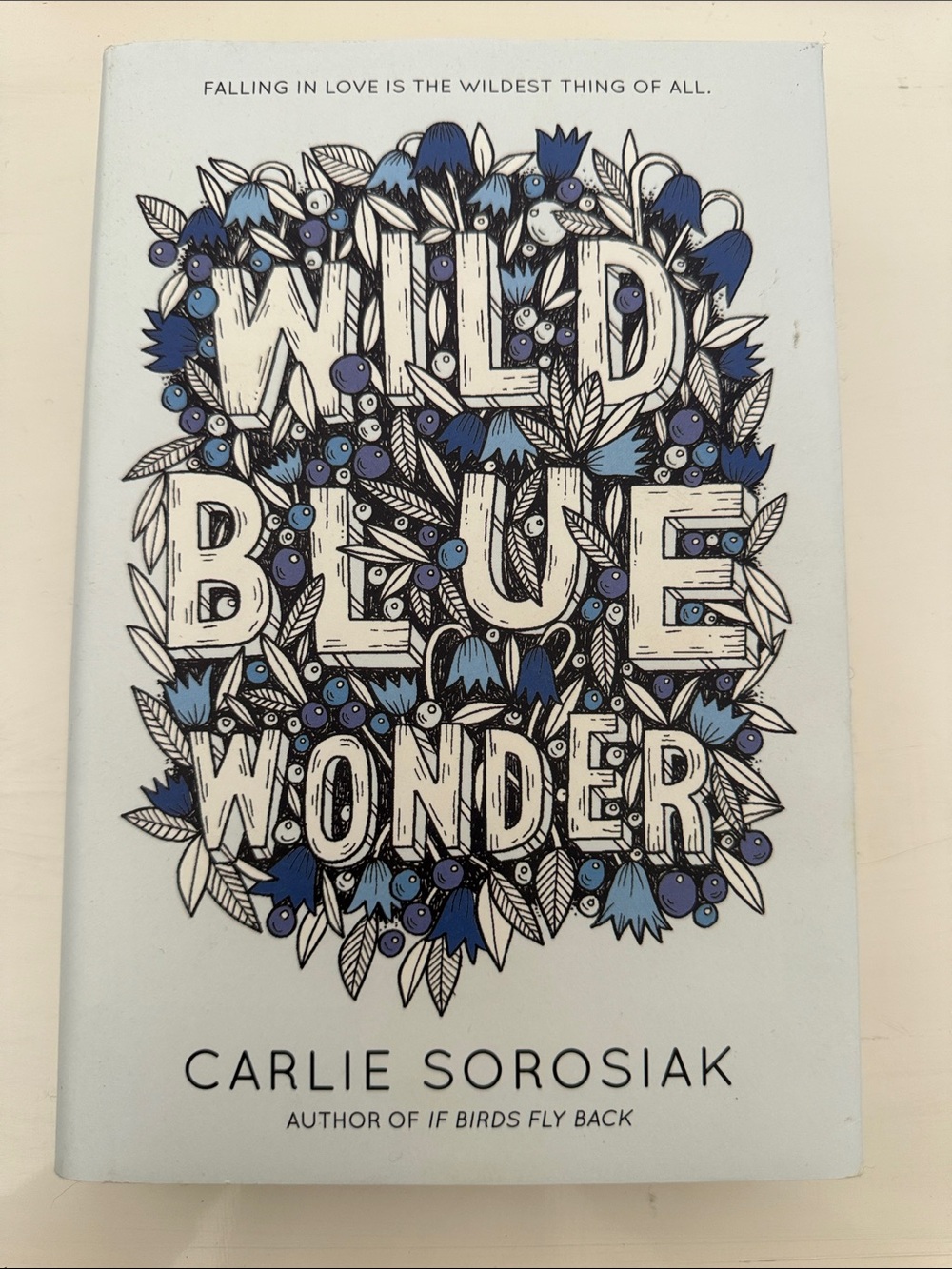 Wild Blue Wonder by Carlie Sorosiak - Decorative Book Cover